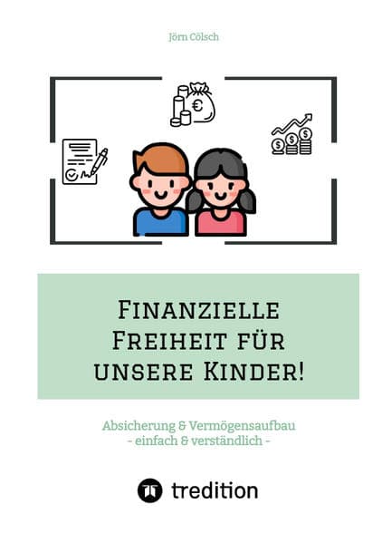 Finanzielle Freiheit für unsere Kinder!
