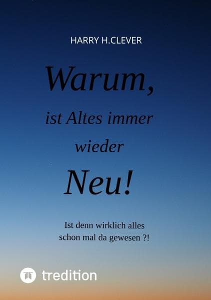 Warum, ist Altes immer wieder Neu!