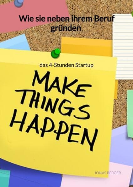 Wie sie neben ihrem Beruf gründen - das 4-Stunden Startup