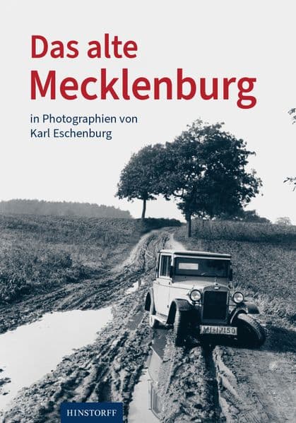 Das alte Mecklenburg in Photographien von Karl Eschenburg