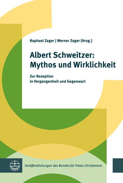 Albert Schweitzer: Mythos und Wirklichkeit