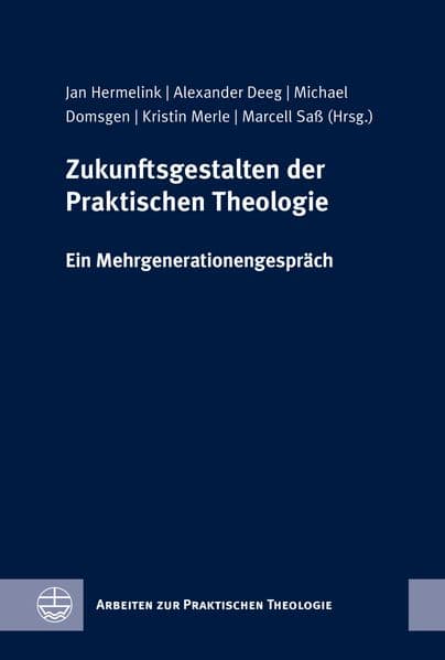 Zukunftsgestalten der Praktischen Theologie