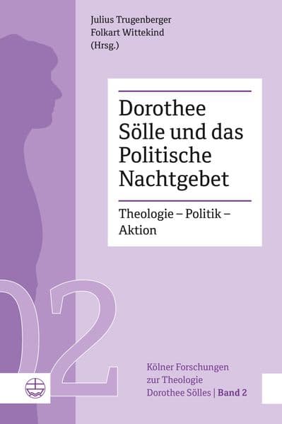 Dorothee Sölle und das Politische Nachtgebet