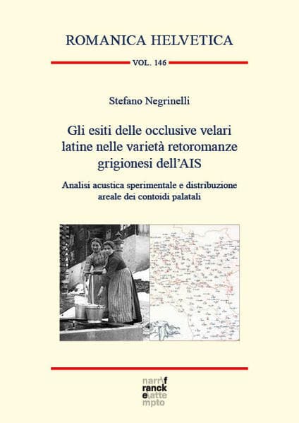 Gli esiti delle occlusive velari latine nelle varietà retoromanze grigionesi dell’AIS