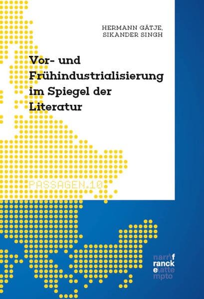 Die Vor- und Frühindustrialisierung im Spiegel der Literatur (1750 bis 1850)