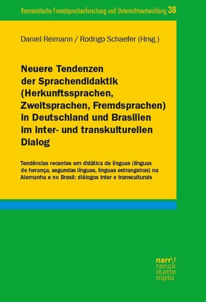 Neuere Tendenzen der Sprachendidaktik (Herkunftssprachen, Zweitsprachen, Fremdsprachen) in Deutschland und Brasilien im inter- und transkulturellen Dialog