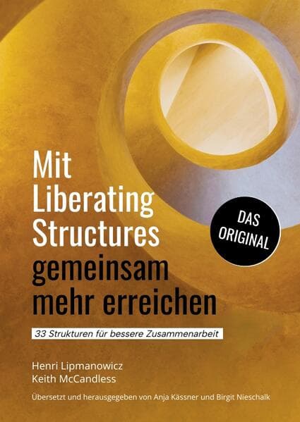 Mit Liberating Structures gemeinsam mehr erreichen