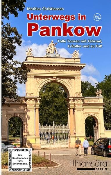 Unterwegs in Pankow - Tolle Touren mit Fahrrad, E-Roller und zu Fuß