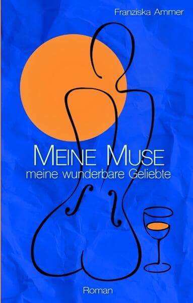 Meine Muse, meine wunderbare Geliebte