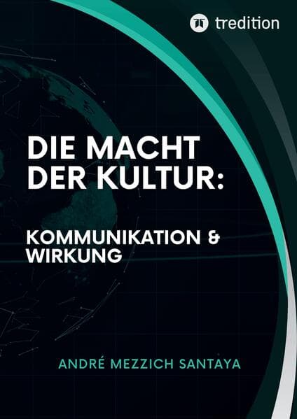 Die Macht der Kultur: Kommunikation & Wirkung