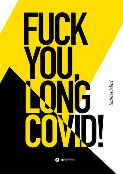 FUCK YOU, LONG COVID!