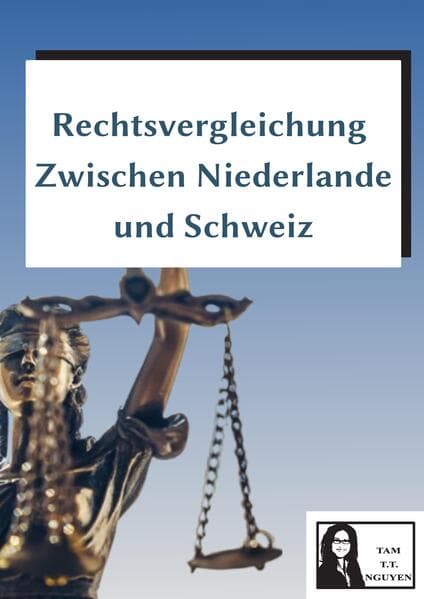 Rechtsvergleichung zwischen Niederlande und Schweiz