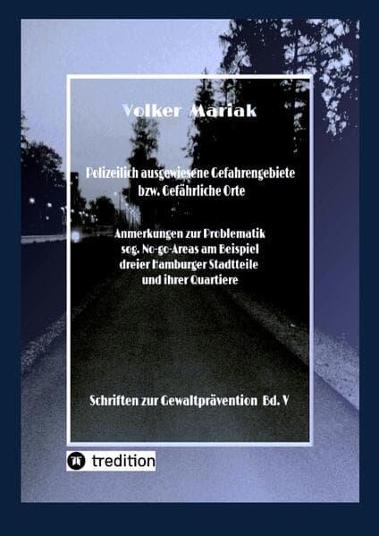 Polizeilich ausgewiesene Gefahrengebiete bzw. Gefährliche Orte -