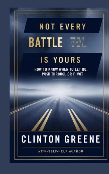 NOT EVERY BATTLE IS YOURS