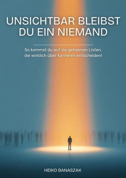 Unsichtbar bleibst Du ein Niemand