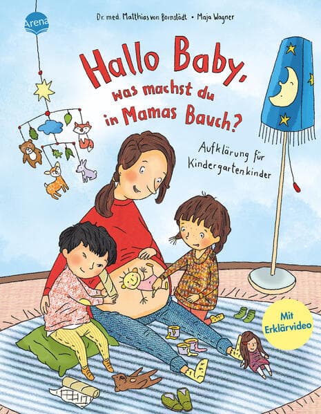 Hallo Baby, was machst du in Mamas Bauch? Aufklärung für Kindergartenkinder