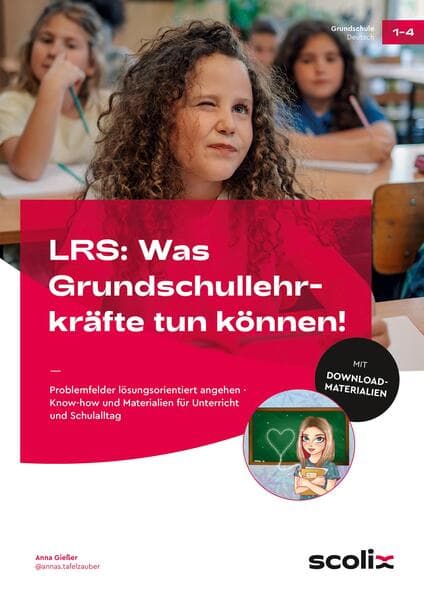 LRS: Was Grundschullehrkräfte tun können!