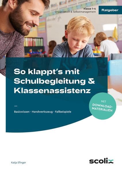 So klappt's mit Schulbegleitung & Klassenassistenz