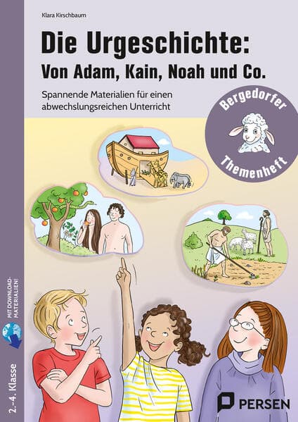 Die Urgeschichte: Von Adam, Kain, Noah und Co