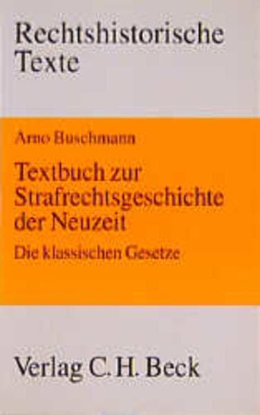Textbuch zur Strafrechtsgeschichte der Neuzeit