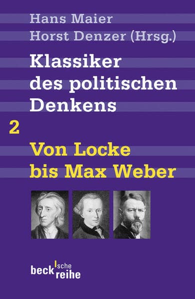 Beck'sche Reihe / Klassiker des politischen Denkens Band II: Von John Locke bis Max Weber