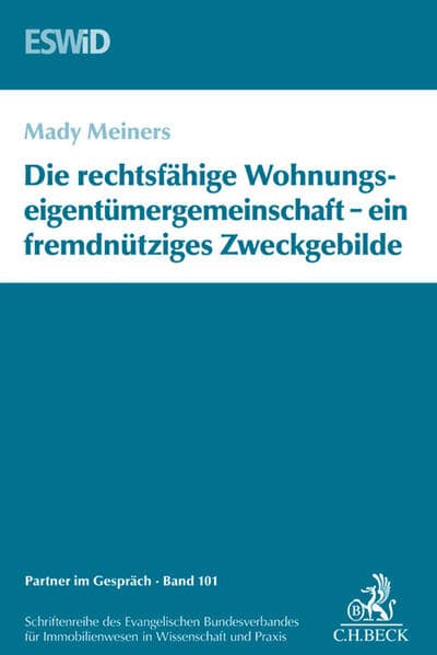 Die rechtsfähige Wohnungseigentümergemeinschaft - ein fremdnütziges Zweckgebilde. Die Gemeinschaft als Zweckgebilde