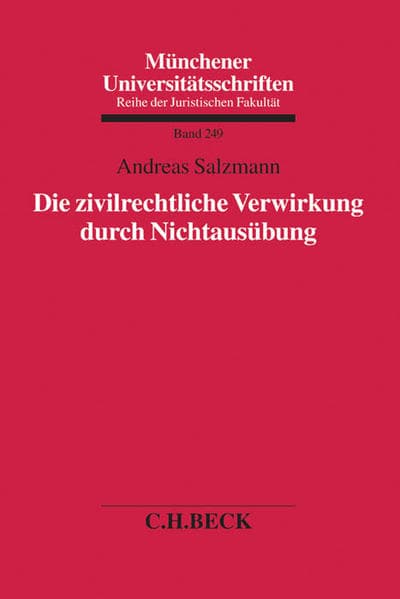 Die zivilrechtliche Verwirkung durch Nichtausübung