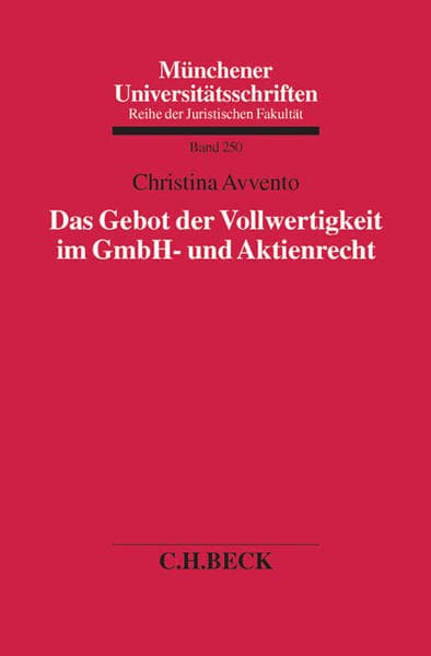 Das Gebot der Vollwertigkeit im GmbH- und Aktienrecht