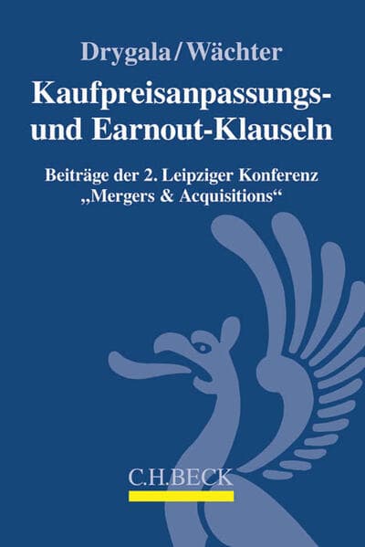 Kaufpreisanpassungs- und Earnout-Klauseln bei M&A-Transaktionen