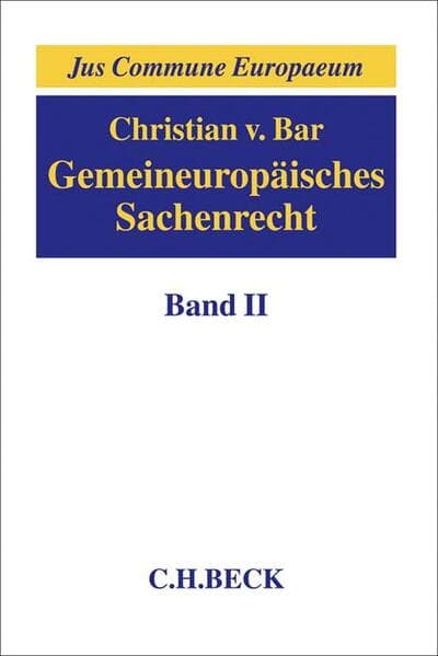Gemeineuropäisches Sachenrecht Band II: Besitz; Erwerb und Schutz subjektiver Sachenrechte