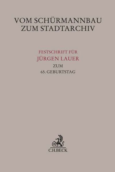 Vom Schürmannbau zum Stadtarchiv