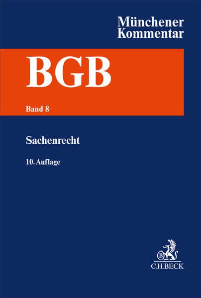 Münchener Kommentar zum Bürgerlichen Gesetzbuch Bd. 8: Sachenrecht §§ 854-1296, WEG, ErbbauRG