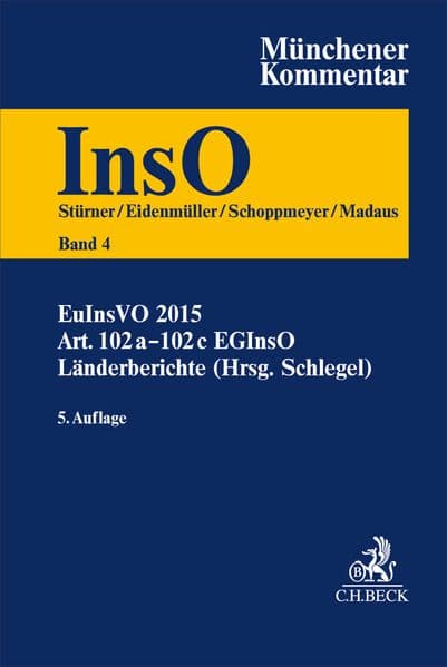 Münchener Kommentar zur Insolvenzordnung Bd. 4: EuInsVO 2015, Art. 102a-102c EGInsO, Länderberichte