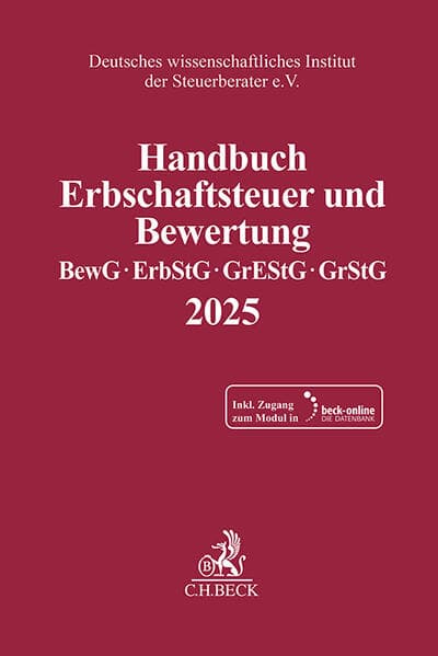 Schriften des Deutschen wissenschaftlichen Instituts der Steuerberater e.V. / Handbuch Erbschaftsteuer und Bewertung 2025. BewG, ErbStG, GrEStG, GrStG 2025