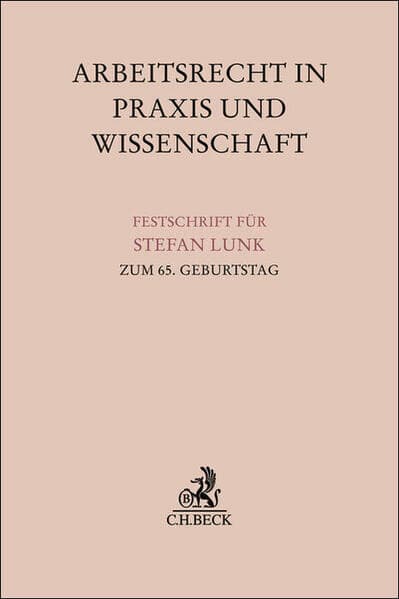 Festschriften, Festgaben, Gedächtnisschriften / Arbeitsrecht in Praxis und Wissenschaft