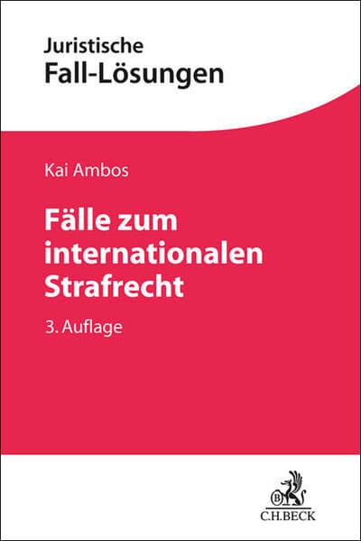Juristische Fall-Lösungen / Fälle zum internationalen Strafrecht