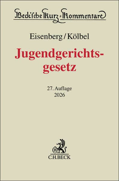 Beck'sche Kurz-Kommentare. Band 48: Beck'sche Kurz-Kommentare / Jugendgerichtsgesetz. JGG