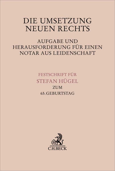 Die Umsetzung neuen Rechts - Aufgabe und Herausforderung für einen Notar aus Leidenschaft