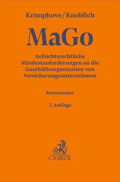 Aufsichtsrechtliche Mindestanforderungen an die Geschäftsorganisation von Versicherungsunternehmen. MaGo