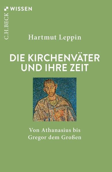 Die Kirchenväter und ihre Zeit