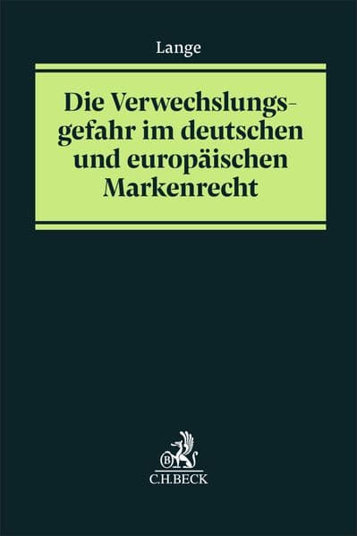 Die Verwechslungsgefahr im deutschen und europäischen Markenrecht