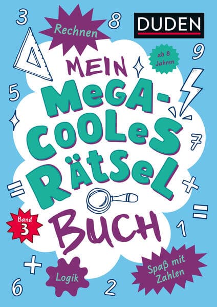 Mein megacooles Rätselbuch - Rechnen | Logik | Spaß mit Zahlen - ab 8 Jahren - Band 3