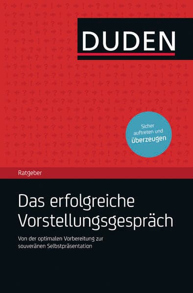 Duden Ratgeber – Das erfolgreiche Vorstellungsgespräch