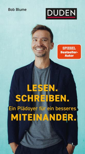 Lesen. Schreiben. Ein Plädoyer für ein besseres Miteinander