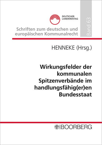 Wirkungsfelder der kommunalen Spitzenverbände im handlungsfähig(er)en Bundesstaat