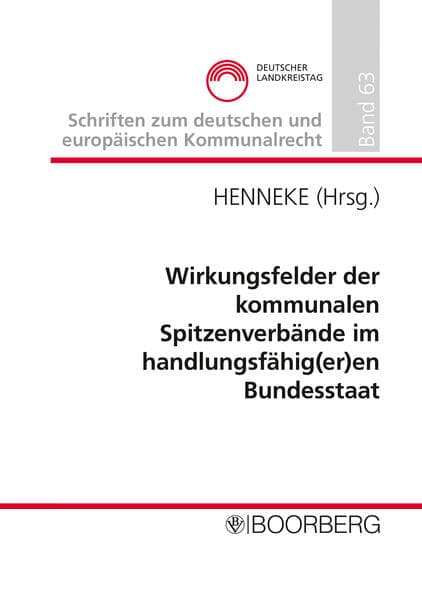 Wirkungsfelder der kommunalen Spitzenverbände im handlungsfähig(er)en Bundesstaat