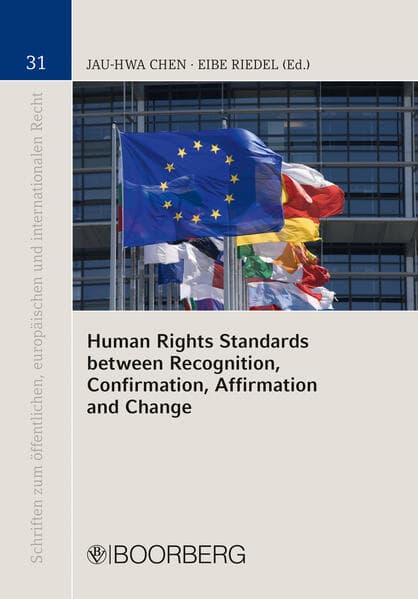 Human Rights Standards between Recognition, Confirmation, Affirmation and Change
