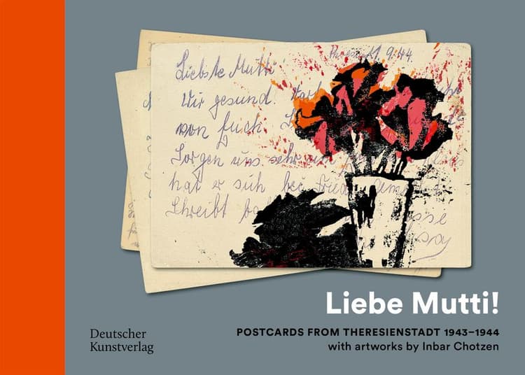 "Liebe Mutti!" Postcards from Theresienstadt 1943-1944 with artworks by Inbar Chotzen