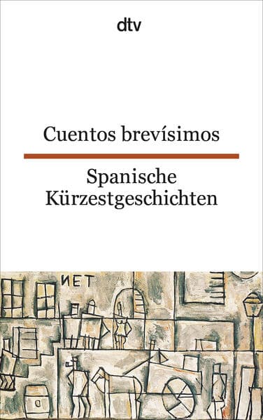 Cuentos brevísimos Spanische Kürzestgeschichten