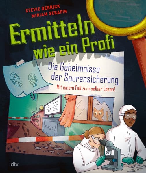 Ermitteln wie ein Profi – Die Geheimnisse der Spurensicherung
